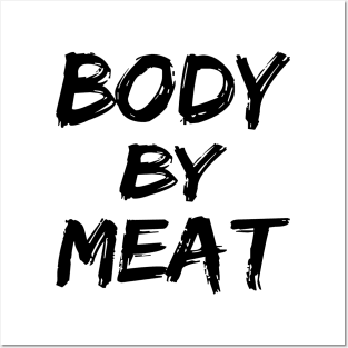 BODY BY MEAT CARNIVORE DIET FUNNY ATHLETIC SPORTS STREETWEAR Posters and Art